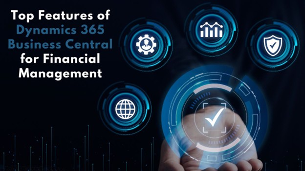 مروری بر قابلیت‌های مالی Microsoft Dynamics 365 Business Central